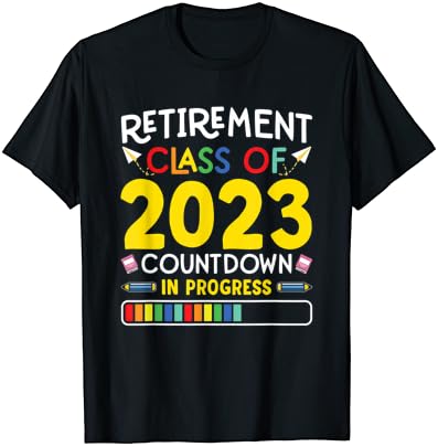 Nyugdíjas Osztály 2023 Visszaszámlálás Folyamatban Tanár Ajándék Póló