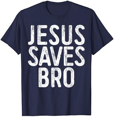 Jézus Megmenti Tesó T-Shirt Keresztény Vallás Póló, T-Shirt